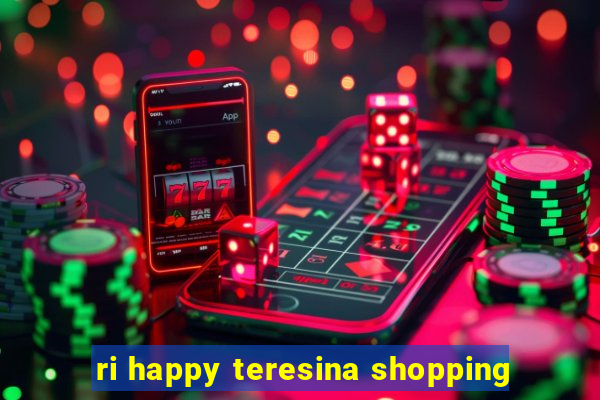 ri happy teresina shopping